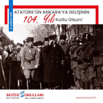 Gazi Mustafa Kemal Atatürk’ün Ankara’ya gelişinin 104. yıl dönümünü gurur ve coşkuyla kutluyoruz.
