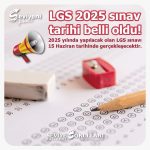 LGS 2025 tarihi belli oldu